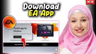 Download the EA app | Install EA App in Windows On PC