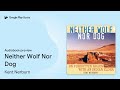 neither wolf nor dog by kent nerburn · audiobook preview