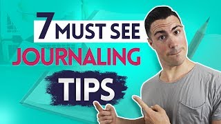 The 7 BEST Journaling Tips of ALL Time - How to Keep A Journal