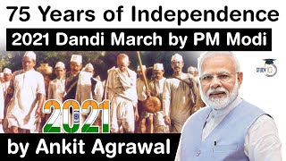 75 Years of Independence - PM Modi to flag off Dandi March from Sabarmati Ashram, Ahmedabad #UPSC