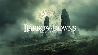 Barrow-downs: Haunting Soundscape of the Ancient Barrows