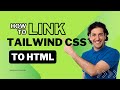 🚀 How to Link Tailwind CSS to Your HTML File (Step-by-Step Guide!)