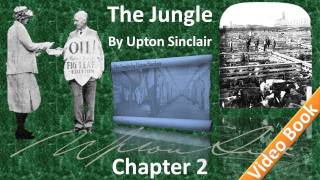 Chapter 02 - The Jungle by Upton Sinclair