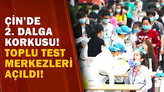 Çin'de İkinci Dalga Alarmı! Toplu Test Merkezleri Kuruldu! / A Haber | A Haber