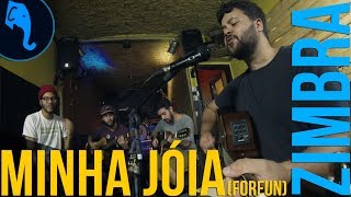 Minha Jóia (Forfun) - Zimbra | ELEFANTE SESSIONS