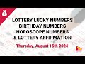 August 15th 2024 - Lottery Lucky Numbers, Birthday Numbers, Horoscope Numbers