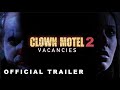 Clown Motel Vacancies 2 (Official Trailer 2023)