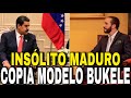 INSÓLITO MADURO COPIA MODELO DE NAYIB BUKELE - El Salvador