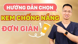 HƯỚNG DẪN CHỌN KEM CHỐNG NẮNG ĐƠN GIẢN, TỪ A ĐẾN Z| Dr Hiếu