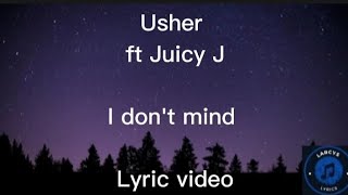 Usher ft Juicy J - I don't mind lyric video