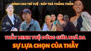 Đỉnh Cao Trí Tuệ! Thầy Minh Tuệ Đứng Trước Ngã Ba – Quyết Định Này Khiến Triệu Người Kính Phục!