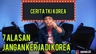 7 ALASAN JANGAN KERJA DI KOREA ‼️❗️SEBELUM...