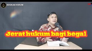 Jerat hukum bagi begal