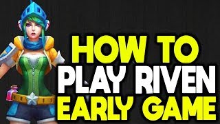 HOW TO PLAY RIVEN EARLY GAME (Revealing My TOP Secrets!) - League of Legends