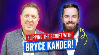 🎯 Flipping the Script with Bryce Kander! 🎯