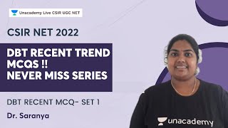 DBT RECENT TREND MCQS !! NEVER MISS SERIES | SET 1| Unacademy Live- CSIR UGC NET | Sanarnya V