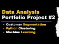 Data Analyst Portfolio Project #2: Python Customer Segmentation & Clustering