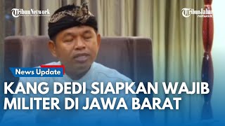 Gubernur Jabar Kang Dedi Mulyadi Siapkan Pendidikan Wajib Militer Bagi Pemuda Pemudi Warga Jabar