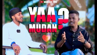 Podcast : YAA MUDAN IN LAJECLAADO ? part 1