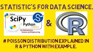 # Poisson Distribution in both "R"& "Python" explained with Example.