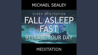 Sleep Meditation: Fall Asleep Fast and Release Your Day (feat. Christopher Lloyd Clarke)