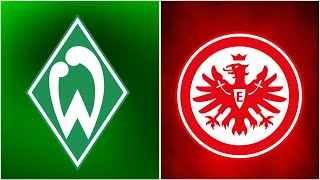 🔴SV Werder Bremen - Eintracht Frankfurt / Watchalong RealNico