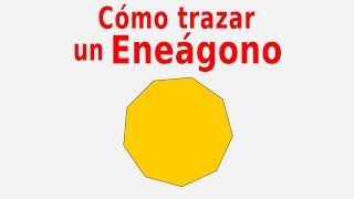 Cómo trazar un Eneágono - Nonágono (Figura de 9 lados).