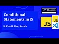 Stop Using If Else for Everything: When to use Switch in JavaScript