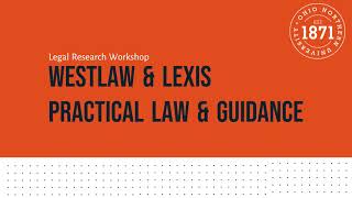 Lexis & Westlaw Practical Law & Guidance