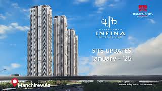 [Site Update - January-25] RAJAPUSHPA INFINA 3 \u0026 4 BHK Luxury Apartments at Manchirevula