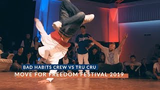 Bad Habits Crew vs  Tru Cru | Move For Freedom Festival 2019