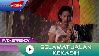 Download Rita Effendy - Selamat Jalan Kekasih | Official Video mp3