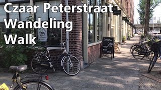 Czaar Peterstraat Amsterdam Wandeling/ Walk