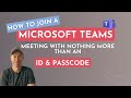 How to join a Microsoft Teams Meeting with just a meeting ID and Passcode