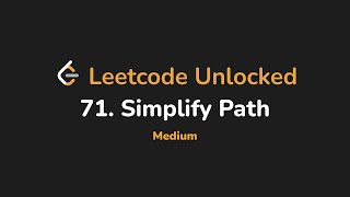 71. Simplify Path | Leetcode Unlocked - Python