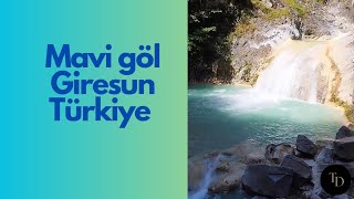 Mavi göl Giresun'da Türkiye