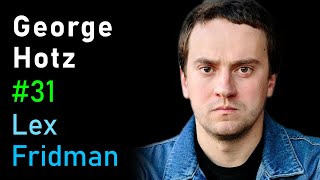 George Hotz: Comma.ai, OpenPilot, and Autonomous Vehicles | Lex Fridman Podcast #31
