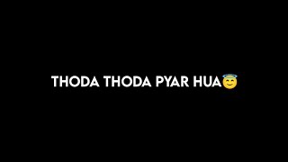 Thoda Thoda Pyaar | Black Screen Lyrics Status | No Copyright | Sidharth Malhotra,Stebin Ben #lyrics