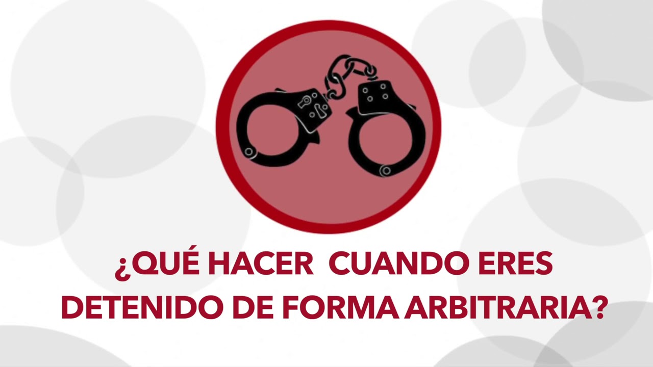 ¿Qué Hacer En Caso De Detención Arbitraria? - YouTube