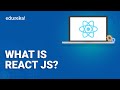 What is ReactJS? | ReactJS Basics | Learn ReactJS | React for beginners | ReactJS Training | Edureka