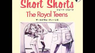 ロイヤル・ティーンズ The Royal Teens／ショート・ショーツ Short Shorts（1958年）