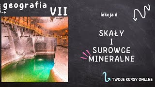 Geografia klasa 7 [Lekcja 6 - Skały i surowce mineralne]