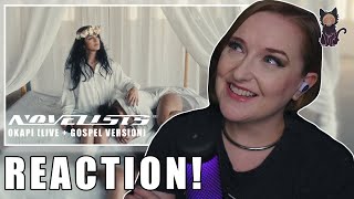 NOVELISTS - Okapi ( LIVE + Gospel Version ) REACTION | THIS BLEW ME AWAY!! 🥹