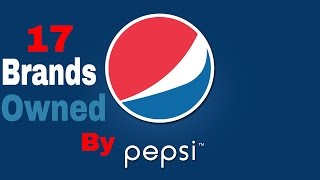 17 Brands owned by Pepsi