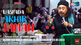 Kita Harus Waspada | Kh Syarif Rahmat Di pontren Nurul Muhtar Talukagung Live 23-1-2023 @ANPROTV