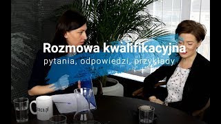 Rozmowa kwalifikacyjna - pytania, odpowiedzi, przykłady