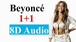 Beyoncé - 1+1 (8D Audio) | 4 Album Song