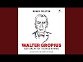 Kapitel 103.2 - Walter Gropius