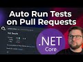 Publish .NET Test Results To Pull Requests Automatically With GitHub Actions