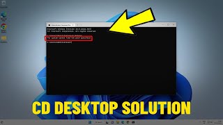 Fix Error "the system cannot find the path specified" in Windows 11 cd desktop Command Prompt (cmd)